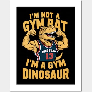 I'm not a gym rat i'm a gym dinosaur Posters and Art